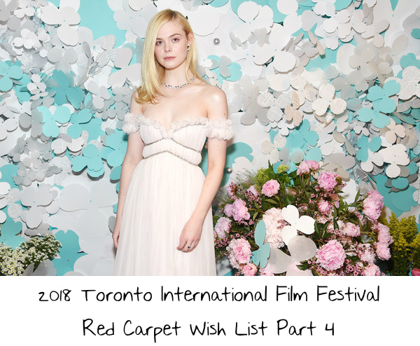 2018 Toronto International Film Festival Red Carpet Wish List Part 4