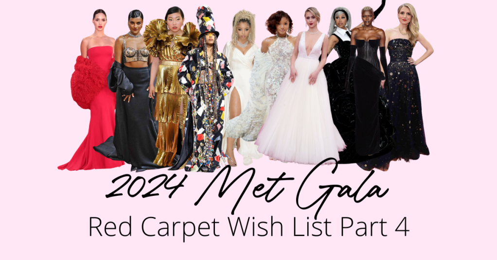 2024 Met Gala Red Carpet Wish List Part 4
