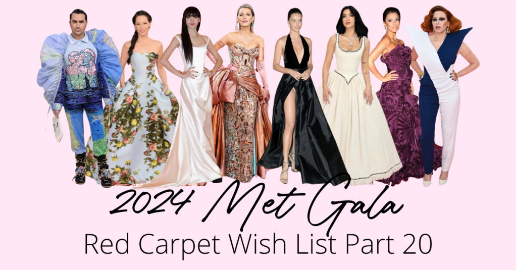 2024 Met Gala Red Carpet Wish List Part 20