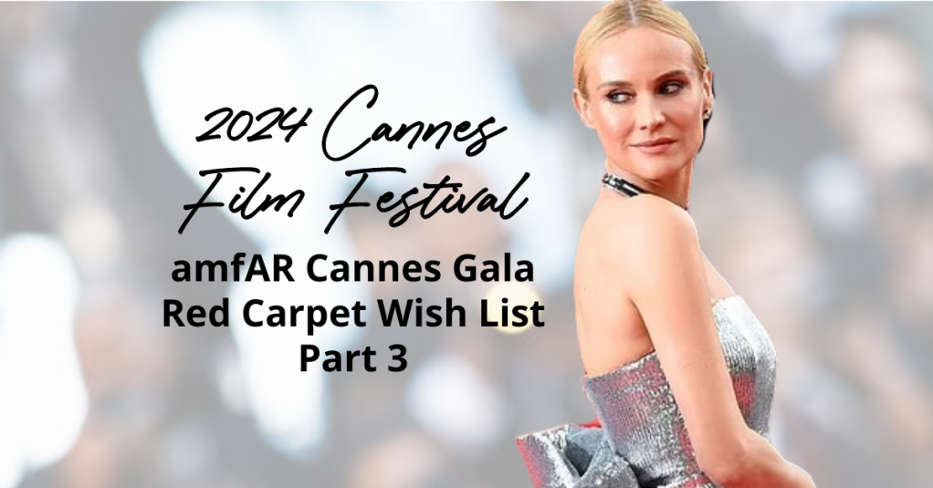 2024 amfAR Cannes Gala Red Carpet Wish List Part 3